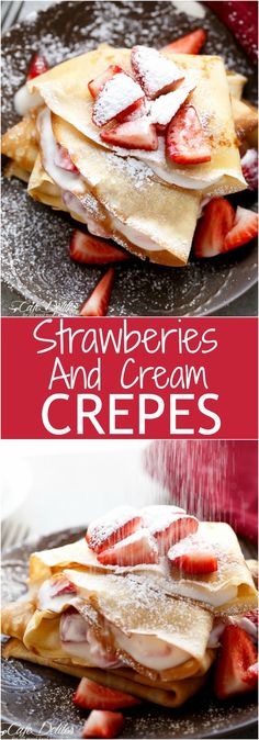 strawberries and cream crepes with powdered sugar on top