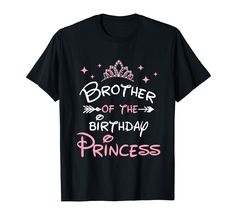 PRICES MAY VARY. Brother Of The Birthday Princess design saying it's my sister's birthday! Show into the princess party with our 'Brother of the Birthday Princess', awesome for sister's birthday party. Match the family in princess lover style. An amazing princess crown design for a friend, family member, or relative of the bday celebrant. Great for a matching family photos or a royalty-themed birthday party costume event. Ideal for anyone planning a princess' b-day celebration. Lightweight, Clas Princess Theme Birthday, Family Cute, Brother Birthday, Birthday Princess, Princess Birthday Party, Crown Design, Family Mom, Princess Crown, Family Birthdays