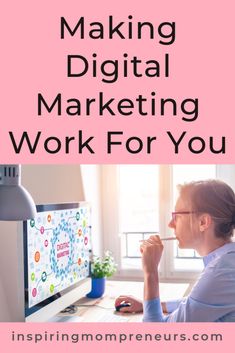 a woman sitting in front of a computer with the words making digital marketing work for you