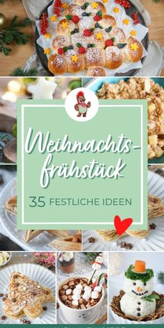 christmas treats and desserts are featured in this collage with the words weinhachtsfrist