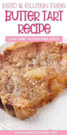 the keto and gluten free butter tart recipe on a white plate