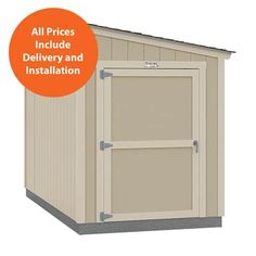 a small shed with the words all prices include delivery and installation on it's side