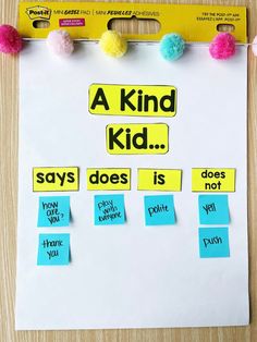 a white paper with sticky notes attached to it that says, a kind of kid