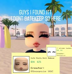 an animated image of a woman with fake eyelashes on her face and the caption says, guys i found it i don't gatekeeper so here