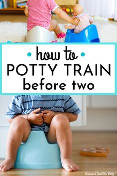 two children sitting on potty trains with the words how to potty train before two