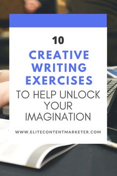 a person typing on a laptop with the text 10 creative writing exercises to help unlock your imagination