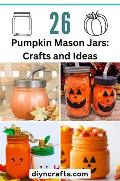 pumpkin mason jars with text overlay that reads 26 pumpkin mason jars crafts and ideas