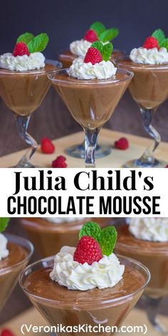 Chocolate mousse in martini glasses, topped with whipped cream, raspberry, and a mint leave. Choclate Mousse, French Chocolate Mousse Recipe, French Chocolate Mousse, Chocolate Rocks, Julia Child Recipes, Desert Ideas, Best Chocolate Desserts, Celebrity Recipes, French Chocolate