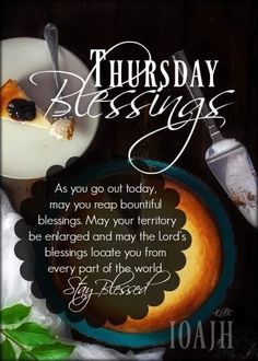 there is a cake on the table with a fork and knife next to it that says, thursday blessing