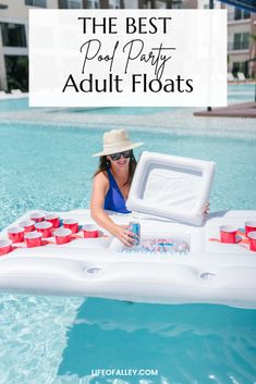 a woman sitting on an inflatable float with the words, the best pool party adult floats