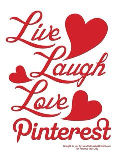 the words live laugh love and pinterest written in red on a white background