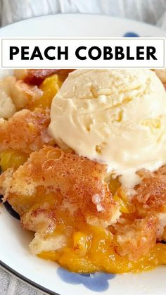 peach cobbler on a plate with ice cream in the middle and text overlay that reads peach cobbler