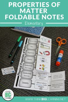 the properties of matter foldable notes with scissors, pens and markers on top of it