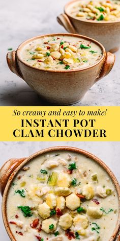 two bowls filled with soup and the words instant pot clam chowder