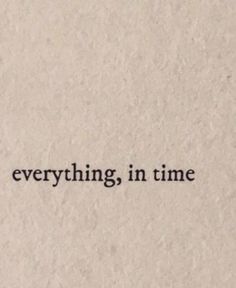 an old book with the words everything in time written on it