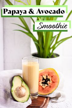 papaya and avocado smoothie on a table