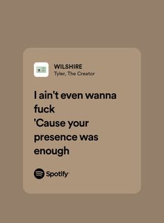 a brown square with the words i am not even wannan't cause your presence was enough