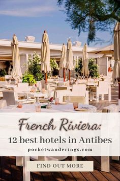 An image of tables and parasols at a hotel in Antibes. The text overlay reads: 'French Riviera: 12 best hotels in Antibes' with a 'Find out more' button below and the Pocket Wanderings URL. Antibes France, Best Boutique Hotels, Five Star Hotel, Cote D’azur, South Of France, Places To Eat, Best Hotels