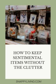 How to Keep Sentimental Items Without the Clutter Storing Memories Ideas, Memorabilia Storage Ideas, Memory Room Ideas, Memorbillia Storage, Memories Storage Ideas, Memories Organization Ideas, Sentimental Display Ideas, Keepsake Display Ideas, Sentimental Items Storage