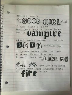 a piece of paper with writing on it that says, good girl vampire but i hate you