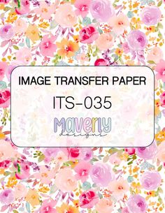 the image transferer paper is shown in pink and yellow flowers on a white background