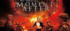 the moment after movie poster with soldiers in front of an exploding globe and flames behind them