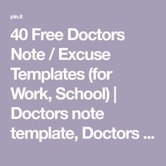 the words 40 free doctors note / excuse templates for work, school, doctors