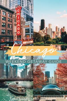 the chicago skyline with text overlay that says, chicago weekend getaway guide