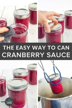 how to can cranberry sauce in a mason jar with text overlay that reads, how to can cranberry sauce