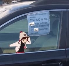 a sticker on the back window of a car that reads, the ac is on she has water and is listening to her favorite music