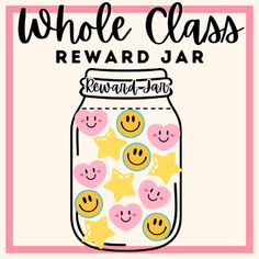 a jar with smiley faces on it and the words whole class reward jar