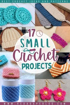 small crochet projects with text overlay that reads, 17 small crochet projects