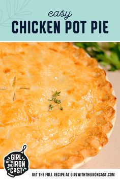 an easy chicken pot pie with text overlay