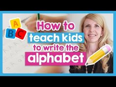 a woman is smiling and holding a pencil with the words how to teach kids to write the alphabet