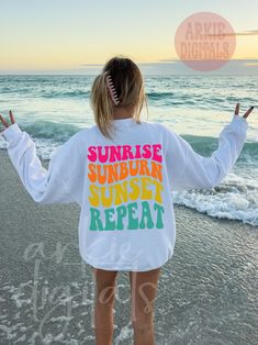 Sunrise Sunburn Sunset Repeat Svg, Summer Tees Graphics, Seaside Clothes, Beach Crewneck, Sunrise Sunburn Sunset Repeat, Elle Fashion, Summer Svg, Preppy Girl, Shirt Print Design