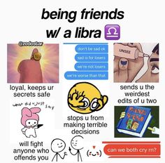 a poster with some words on it and pictures in the bottom right corner that says, being friends w / a libra