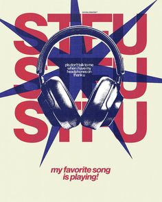 a poster with headphones on it that says,'my favorite song is playing '