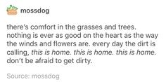 a tweet with the words, there's comfort in the grasses and trees nothing is ever good on the heart as the way the winds and flowers are