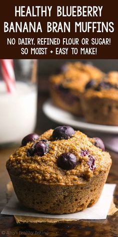 healthy blueberry banana bran muffins no dairy, refried flour or sugar so moist and easy to make