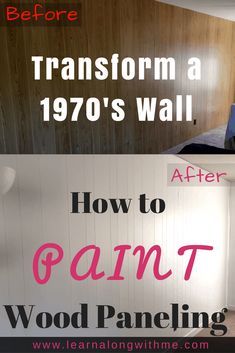 the before and after image shows how to paint wood paneling in an old bedroom