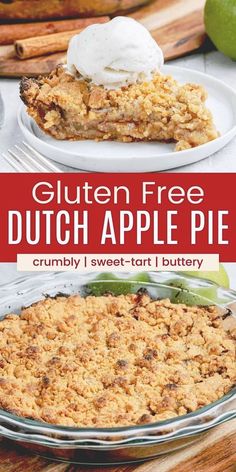 a close up of a pie on a plate with an apple in the background and text overlay that reads gluten free dutch apple pie crumbly sweet - tart