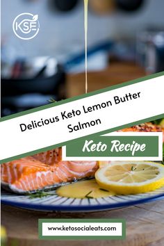 Salmon fillets with lemon slices, topped with a drizzle, on a plate; labeled as a delicious keto lemon butter recipe. Grilled Lemon