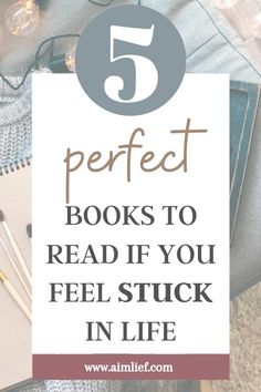 a pile of books with the title 5 perfect books to read if you feel stuck in life