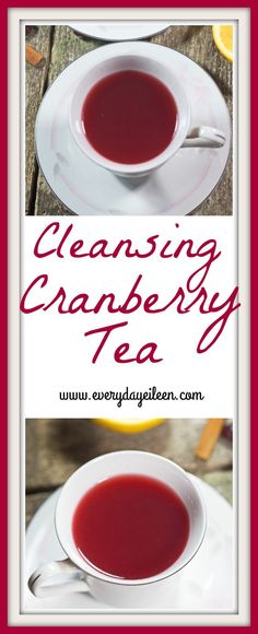 two cups of tea with orange slices on the side and text reading cleaning cranberry tea