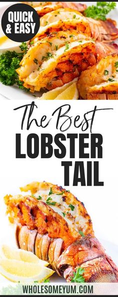 the best lobster tail recipe is shown in two different images, with text overlay