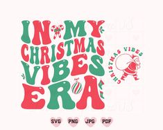 i'm my christmas vibes era svg file