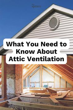 an attic with the words what you need to know about attic ventilation on it