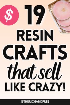 the words resin crafts that sell like crazy are shown above an image of some food