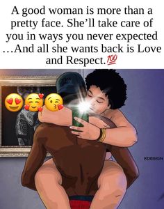 an image of a person hugging another person with emoticions on their chest and the caption reads, a good woman is more than a pretty face she'll take care of you