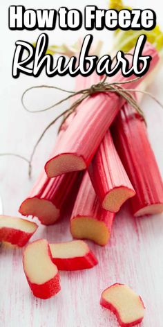 how to freeze rhubarb with text overlay that reads how to freeze rhubarb